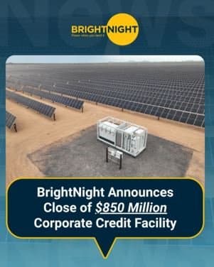 BrightNight Announces First Close of Upsized Corporate Credit Facility