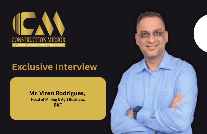 Mr. Viren Rodrigues, Head of Mining & Agri Business, BKT