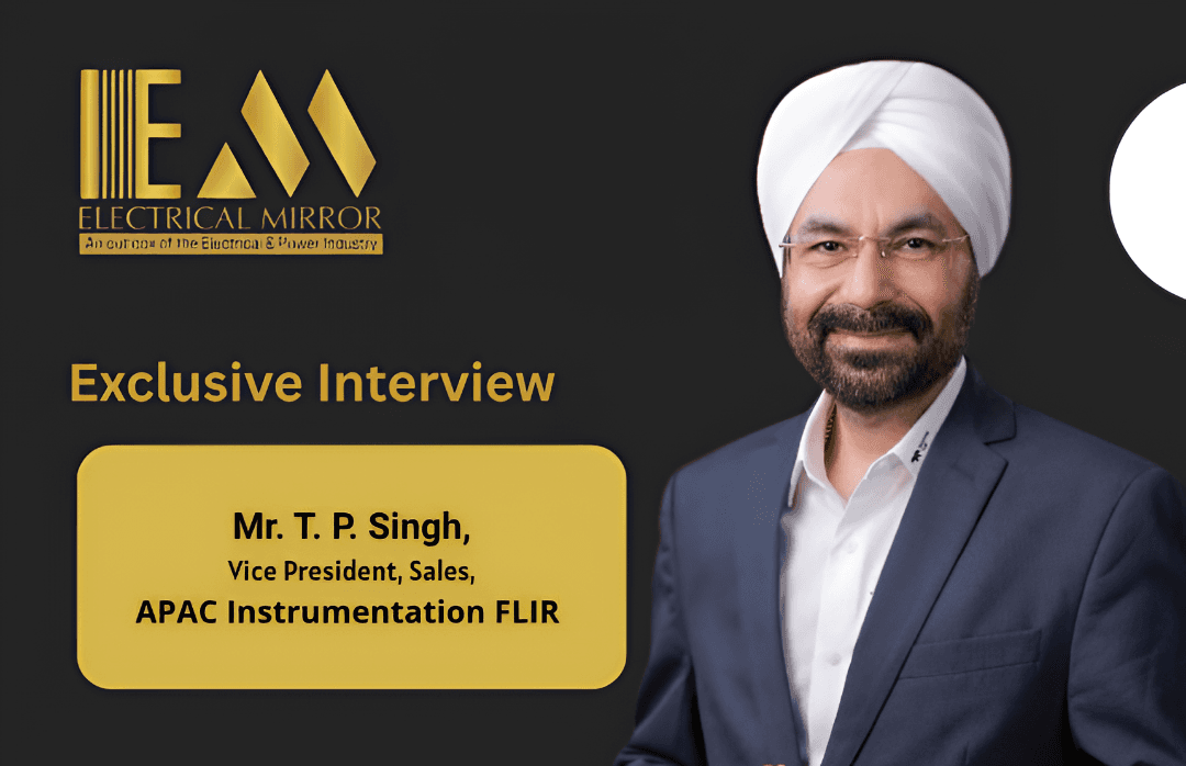 Mr. T. P. Singh Vice President, Sales – APAC Instrumentation FLIR